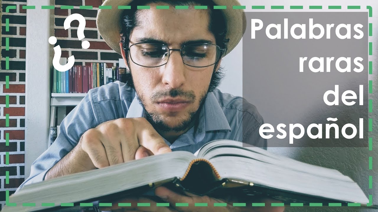 Las 15 palabras más raras del español de España (¡y cómo usarlas!)